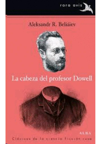 Libro.- Cabeza Del Profesor Dowell, La