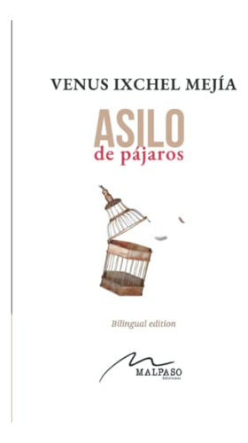 Libro : Asilo De Pajaros - Mejia, Venus Ixchel 