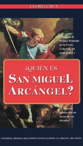 ¿ Quién Es San Miguel Arcángel ?