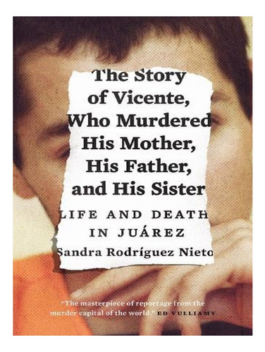 The Story Of Vicente, Who Murdered His Mother, His Fat. Ew06
