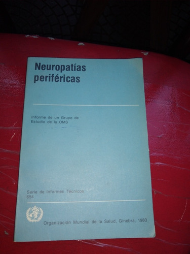 Neuropatías Periféricas Estudio De La Oms Casa1