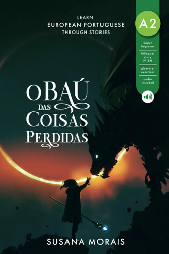 O Baú Das Coisas Perdidas: Learn European Portuguese Through