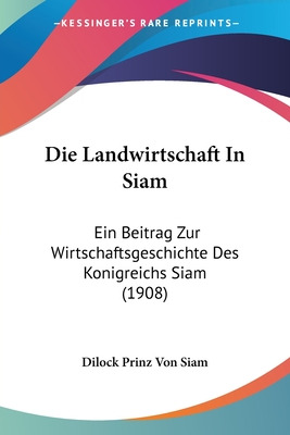 Libro Die Landwirtschaft In Siam: Ein Beitrag Zur Wirtsch...