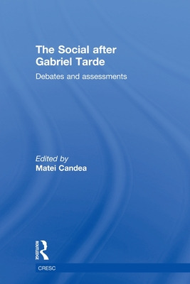 Libro The Social After Gabriel Tarde: Debates And Assessm...