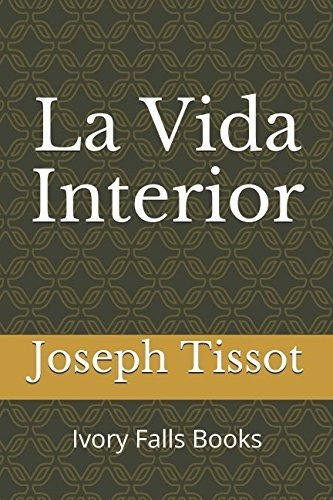 Libro : La Vida Interior  - Tissot, Joseph
