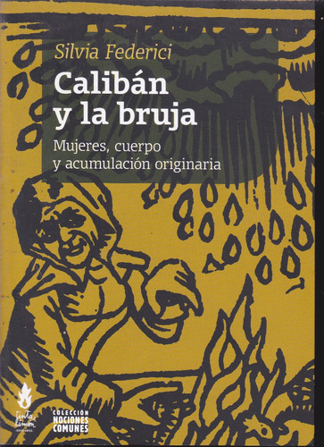 Caliban Y La Bruja. Silvia Federici.