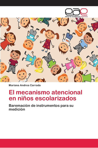 Libro:el Mecanismo Atencional En Niños Escolarizados: Barema