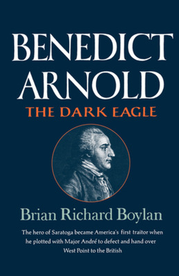 Libro Benedict Arnold: The Dark Eagle - Boylan, Brian Ric...