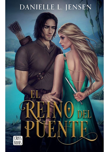 El Reino Del Puente, De L. Jensen, Danielle., Vol. No. Editorial Crossbooks, Tapa Blanda En Español, 2023