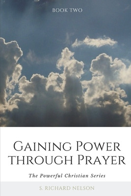 Libro Gaining Power Through Prayer: The Powerful Christia...