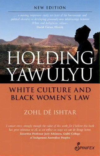 Holding Yawulyu : White Culture & Black Women's Law, De Zohl De Ishtar. Editorial Spinifex Press, Tapa Blanda En Inglés, 2016