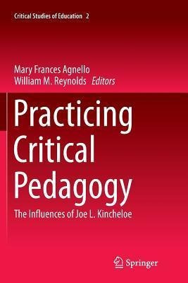 Libro Practicing Critical Pedagogy : The Influences Of Jo...