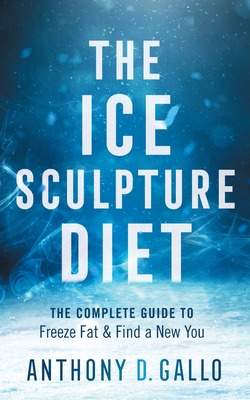 Libro The Ice Sculpture Diet: The Complete Guide To Freez...