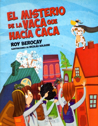 El Misterio De La Vaca Que Hacía Caca Roy Berocay