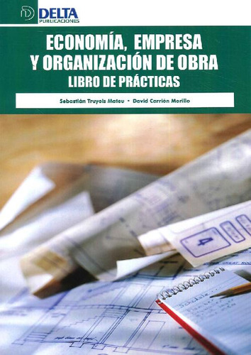 Libro Economía. Empresa Y Organización De Obras. Libro De Pr