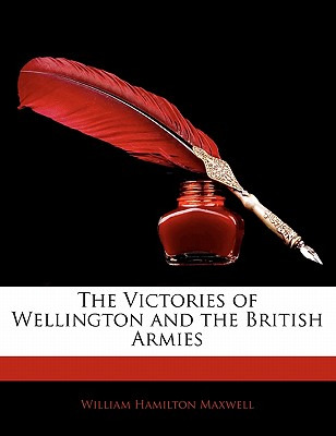 Libro The Victories Of Wellington And The British Armies ...