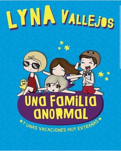 Una Familia Anormal Y Unas Vacaciones Muy Extranas De Yrt