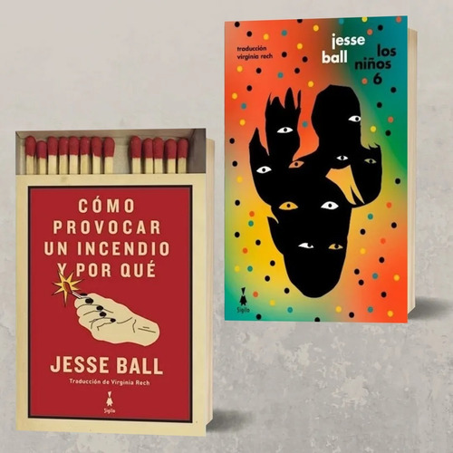 Dos Libros Jesse Ball Los Niños 6 + Como Provocar Incendio