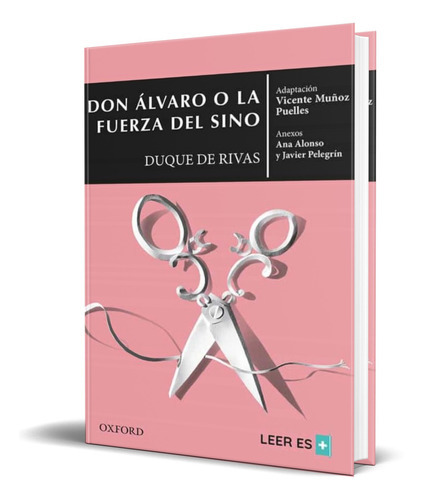 Don Alvaro O La Fuerza Del Sino, De Duque De Rivas. Editorial Oxford University Press, Tapa Blanda En Español, 2022