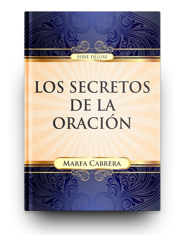 Los Secretos De La Oración (marfa Cabrera)