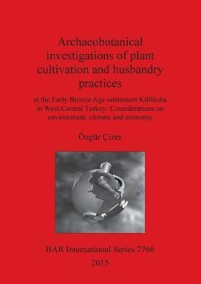 Libro Archaeobotanical Investigations Of Plant Cultivatio...