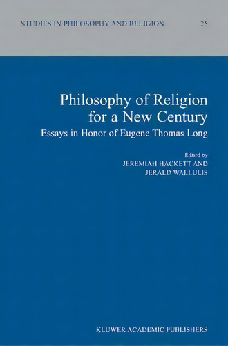 Philosophy Of Religion For A New Century, De Jeremiah Hackett. Editorial Springer Verlag New York Inc, Tapa Dura En Inglés