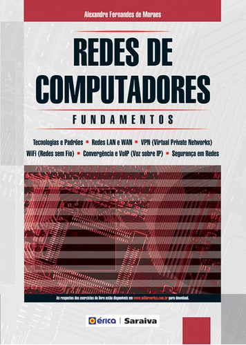 Redes de computadores: Fundamentos, de Moraes, Alexandre Fernandes de. Editora Érica, capa mole, edição 6 em português