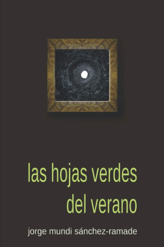 Libro: Las Hojas Verdes Del Verano (spanish Edition)