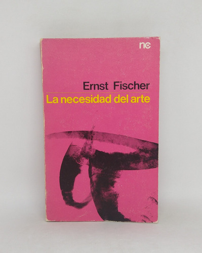 La Necesidad Del Arte Ernst Fischer L5