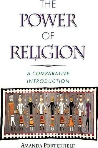 The Power Of Religion, De Amanda Porterfield. Editorial Oxford University Press Inc, Tapa Blanda En Inglés