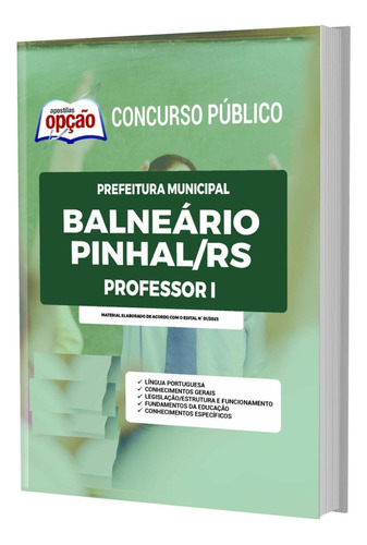 Apostila Prefeitura De Balneário Pinhal Rs - Professor 1