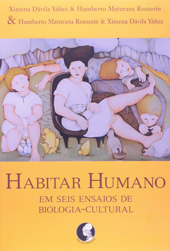 Habitar humano: Em seis ensaios de biologia-cultural, de Maturana, Humberto. Editora Associação Palas Athena do Brasil, capa mole em português, 2009
