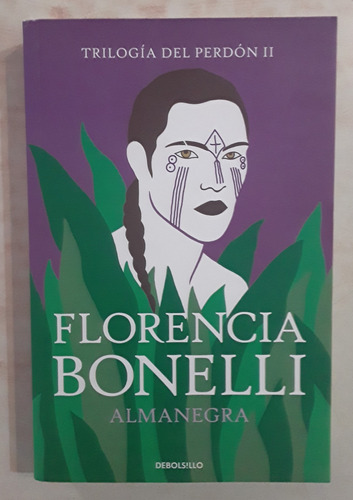 Libro Almanegra Florencia Bonelli Trilogía Del Perdón 2