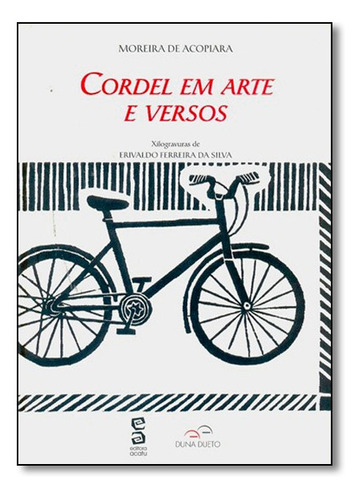 Cordel Em Arte E Versos, De Moreira De Acopiara. Editora Duna Dueto, Capa Mole Em Português