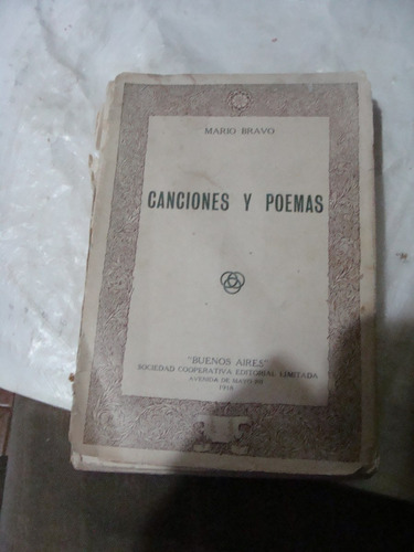 Libro Antiguo Año 1918 Canciones Y Poemas , Mario Bravo ,  1
