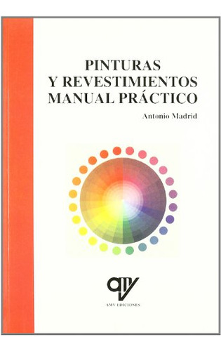Libro Pinturas Y Revestimientos Manual Práctico De Antonio M