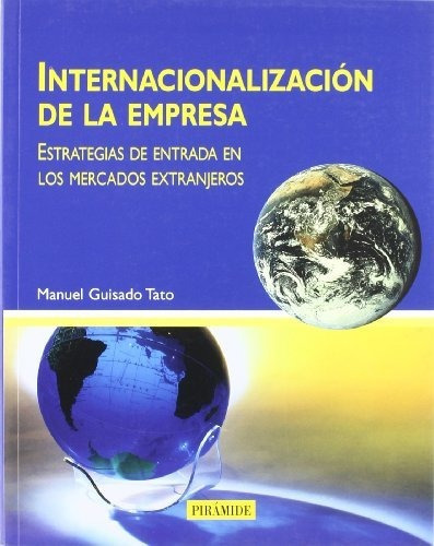 Internacionalizacion De La Empresa / Internationalize the Business, de Manuel Guisado Tato. Editorial Grupo Anaya Comercial, tapa blanda en español, 2004