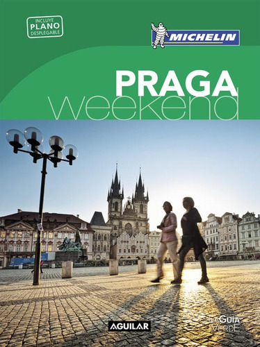 Praga Weekend 2016 La Guia Verde Incluye Plano Desplegable, de Michelin. Editorial Aguilar en español