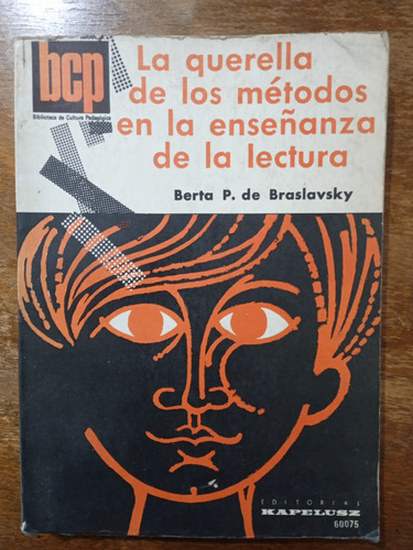 La Querella De Los Métodos En La Enseñanza De La Lectura 