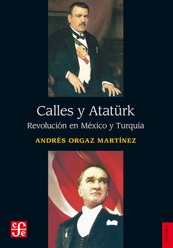 Libro Calles Y Atatürk. Revolución En México Y Turquía Dku