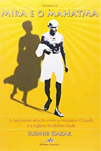 Mira E O Mahatma, De Sudir Kakar. Editora Nova Fronteira Em Português