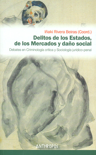 Libro Delitos De Los Estados, De Los Mercados Y Daño Social.