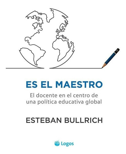 Es El Maestro - Esteban Bullrich