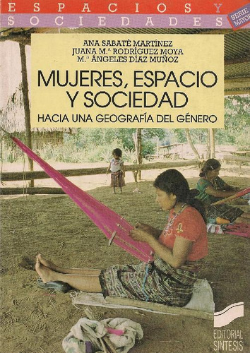 Libro Mujeres, Espacio Y Sociedad De Rodriguez, Ana Sabate M