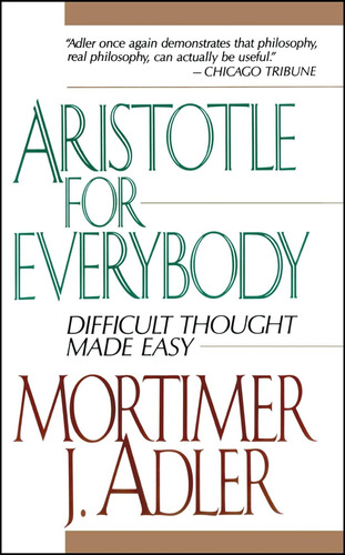 Libro:  Aristotle For Everybody: Difficult Thought Made Easy