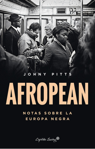 AFROPEAN, de PITTS, JOHNY. Editorial CAPITAN SWING, tapa blanda en español