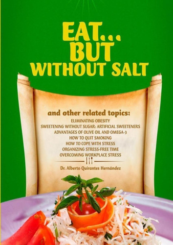 Libro: Eat...but Without Salt. Dr. Alberto Quirantes Herna!n