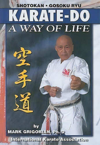 Karate-do A Way Of Life, De Mark Gregorian. Editorial Empire Books, Tapa Blanda En Inglés