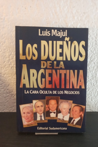 Los Dueños De La Argentina - Luis Majul