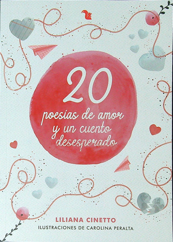 20 Poesias De Amor Y Un Cuento Desesperado - Liliana Cinet 